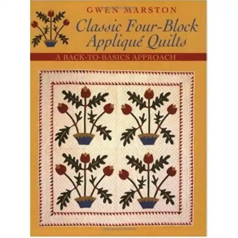 Scelta dei clienti | Classic Four-Block Applique Quilts - A back-to-basics approach, by Gwen Marston
