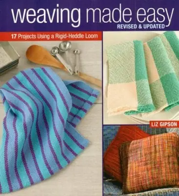 Ultimi pezzi - Weaving made easy revisited and updated, liz gipson